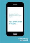 Donate by text - create a text message to 70070 and type SFWC50 £5 (or £10 etc)